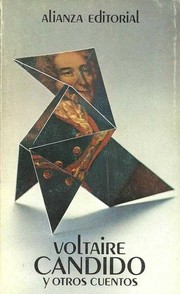Front cover of Cándido y otros cuentos (Candide, ou l'optimisme / L'Homme aux quarente écus / Memnon, ou la sagesse humaine / Micromégas / Voyages de Scarmentado) by Voltaire