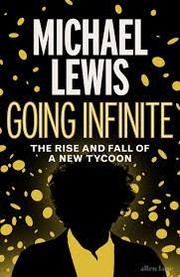 Cover of Going Infinite by Michael Lewis