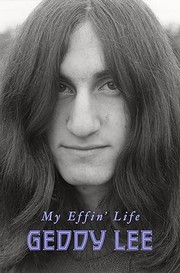 Front cover of My Effin' Life by Geddy Lee
