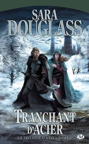Front cover of La Trilogie d'Axis, tome 2 by Sara Douglass