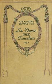 Front cover of La dame aux camélias [novel] by Alexandre Dumas fils