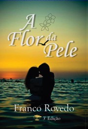 Cover of A Flor da Pele by Franco G. Rovedo
