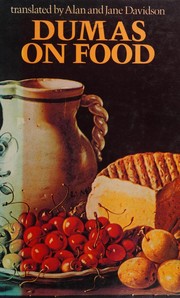 Front cover of Dumas on Food by Alexandre Dumas