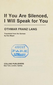 Front cover of If you are silenced, I will speak for you by Othmar Franz Lang