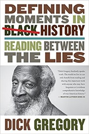Front cover of Defining moments in Black history by Dick Gregory