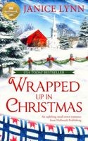 Front cover of Wrapped Up In Christmas by Janice Lynn