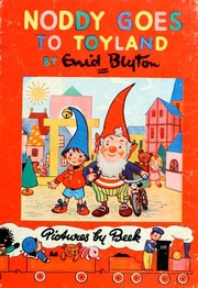 Front cover of Noddy Goes to Toyland by Enid Blyton