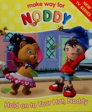 Front cover of Hold on to Your Hat, Noddy! by ENID BLYTON LTD