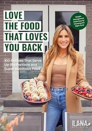 Front cover of Love the Food That Loves You Back by Ilana Muhlstein