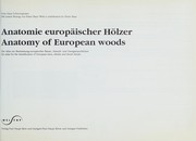 Front cover of Anatomy of European wood : an atlas for the identification of European trees, shrubs and dwarf shrubs = by Fritz Hans Schweingruber