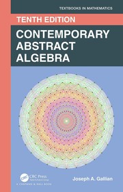 Cover of Contemporary Abstract Algebra 10e by Joseph A. Gallian