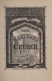 Cover of The martyred church by William Fearing Gill