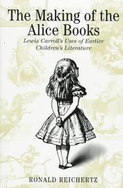 Front cover of The making of the Alice books by Ronald Reichertz