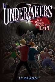 Front cover of Last Siege of Haven (The Undertakers) by Ty Drago
