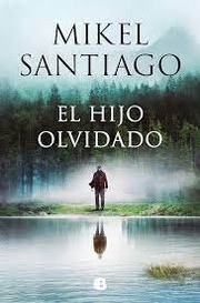 Cover of El hijo olvidado by Mikel Santiago