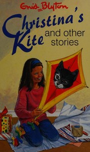 Front cover of Christina's Kite and Other Stories by Enid Blyton