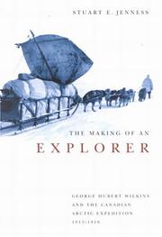 Cover of The making of an explorer by Stuart E. Jenness