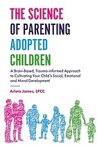 Front cover of Science of Parenting Adopted Children by Arleta James