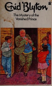 Front cover of The Mystery of the Vanished Prince by Enid Blyton