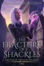 Front cover of The Fracture of Shackles by Charles R. Burgundy