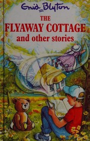Front cover of The Flyaway Cottage and Other Stories by Enid Blyton