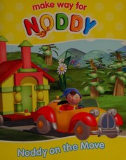 Front cover of Noddy on the move by ENID BLYTON LTD
