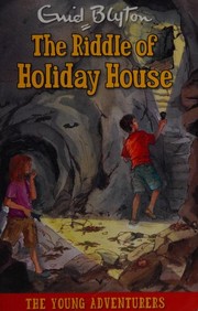 Front cover of The Riddle of the Holiday House by Enid Blyton