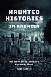 Front cover of Haunted Histories in America by Nancy Hendricks
