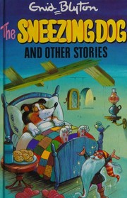 Front cover of The Sneezing Dog and Other Stories by Enid Blyton