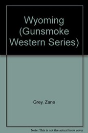Cover of Wyoming by Zane Grey