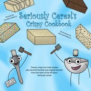 Cover of Seriously Cereal's Crispy Cookbook by Maxwell DiMarco