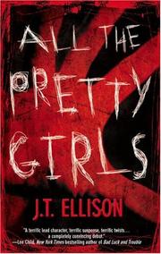 Front cover of All The Pretty Girls by J. T. Ellison
