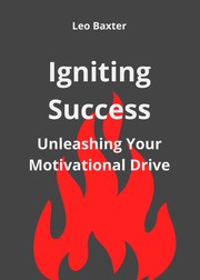 Cover of Igniting Success by Leo Baxter