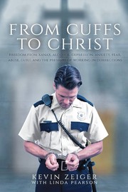 Front cover of From Cuffs to Christ by Kevin Zeiger