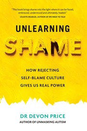 Cover of Unlearning Shame by Devon Price