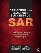 Front cover of Designing and Leading a Successful SAR by Patti Britton