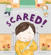 Cover of Everybody Feels Scared! by Moira Butterfield