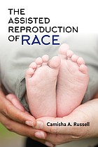 Front cover of Assisted Reproduction of Race by Camisha A. Russell