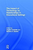 Front cover of The impact of technology on relationships in educational settings by Angela Costabile