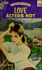 Cover of Love Alters Not by Flora Kidd
