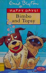 Front cover of Bimbo and Topsy by Enid Blyton
