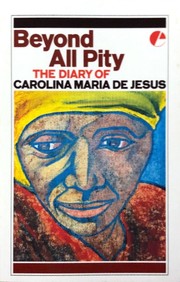 Front cover of Beyond all pity by Carolina Maria de Jesus