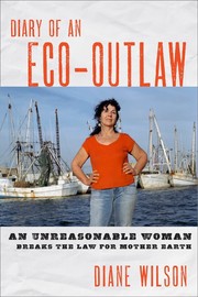 Front cover of Diary of an Eco-Outlaw by Diane Wilson