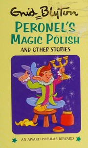 Front cover of Peronel's Magic Polish and other Stories by Enid Blyton