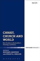 Cover of Christ, church, and world by Michael Mawson