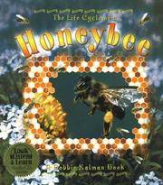 Front cover of Life Cycle of a Honeybee by Bobbie Kalman