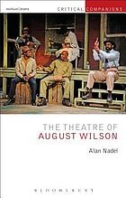 Front cover of The Theatre of August Wilson by Alan Nadel