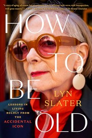 Cover of How to Be Old by Lyn Slater