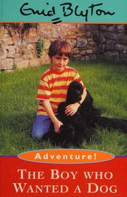 Front cover of The Boy Who Wanted a Dog by Enid Blyton