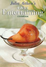 Cover of Julia Aitken's Easy Entertaining Cookbook by Julia Aitken